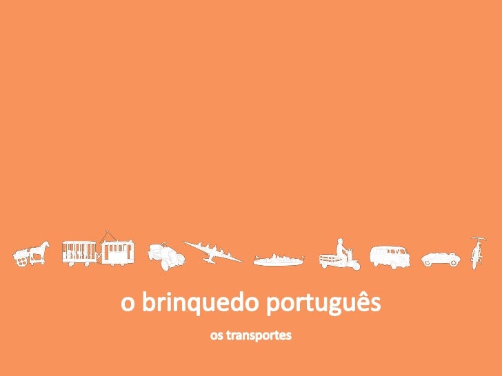 o brinquedo português<br />os transportes<br />