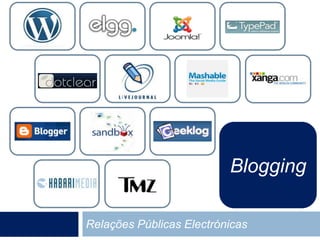 Relações Públicas Electrónicas Blogging 