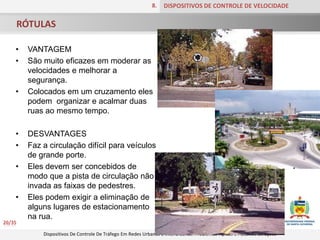 A não utilização de dispositivos de controle de tráfego em locais necessários12/35