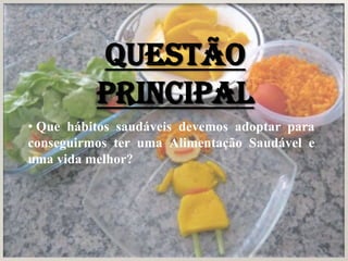  Para que a saúde esteja sempre no seu melhor cuida de ti e adquire hábitos saudáveis:“Dá vida aos anos e não anos à vida !!!”