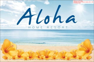 Aloha home resort
