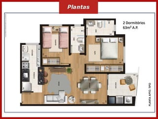 2 Dormitórios
63m² A.P.

 