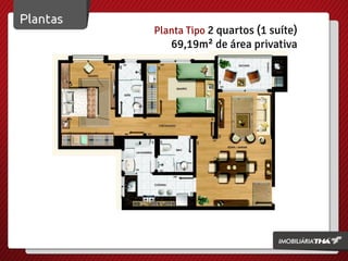 Planta Tipo 2 quartos (1 suíte)

69,19m² de área privativa

 