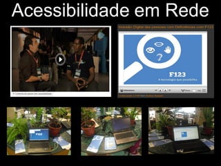 Acessibilidade em Rede
 