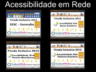 Acessibilidade em Rede
 