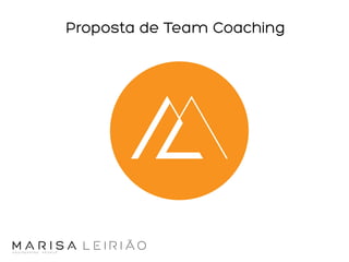 Proposta de Team Coaching

 