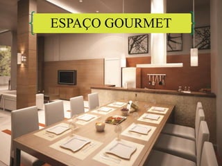 ESPAÇO GOURMET
 