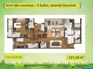 Torre São Lourenço – 3 Suítes, varanda Gourmet
127,18 m²Finais 01, 02, 05 e 06
 