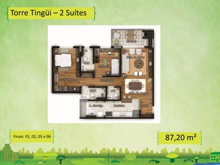 Torre Tingüi – 2 Suítes
87,20 m²Finais 01, 02, 05 e 06
 