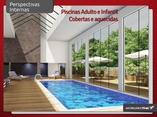 Piscinas Adulto e Infantil Coberta
Piscina
Cobertas e aquecidas

 