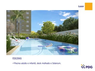 Lazer

PISCINAS
Piscina adulto e infantil, deck molhado e Solarium.

 
