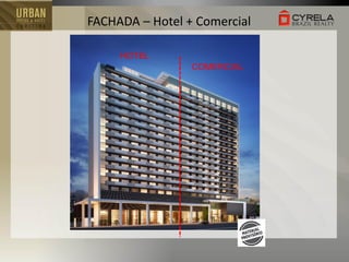 FACHADA – Hotel + Comercial
HOTEL
COMERCIAL

 