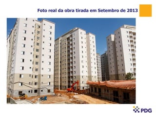Foto real da obra tirada em Setembro de 2013

 