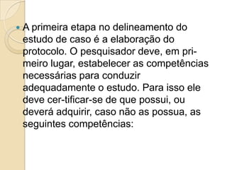 execução do estudo; 