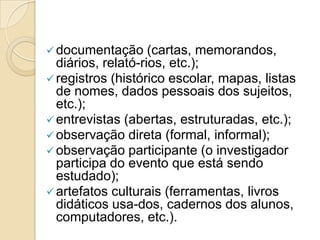 saber interpretar as respostas; 