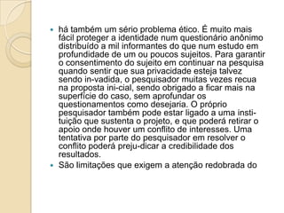 registros (histórico escolar, mapas, listas de nomes, dados pessoais dos sujeitos, etc.); 