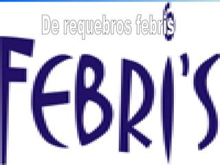 De requebros febris 