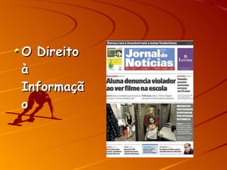 O Direito à Informação 