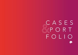 C A S E S
P O R T
F O L I O
 