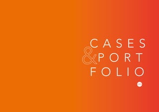 C A S E S
P O R T
F O L I O
 