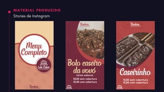 MATERIAL PRODUZIDO
Stories de Instagram
 