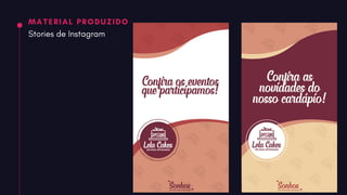 MATERIAL PRODUZIDO
Stories de Instagram
 