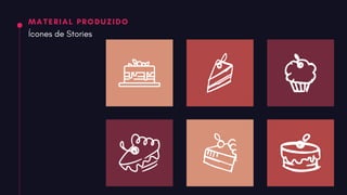 MATERIAL PRODUZIDO
Ícones de Stories
 