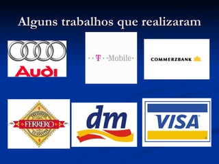 Alguns trabalhos que realizaram 