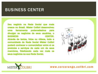 BUSINESS CENTER




                  w w w . w om e u c o lg b r c.o lo b r i . c o m
                    ww c . rcoran io. i c i m
 
