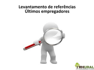 Levantamento de referências Últimos empregadores 