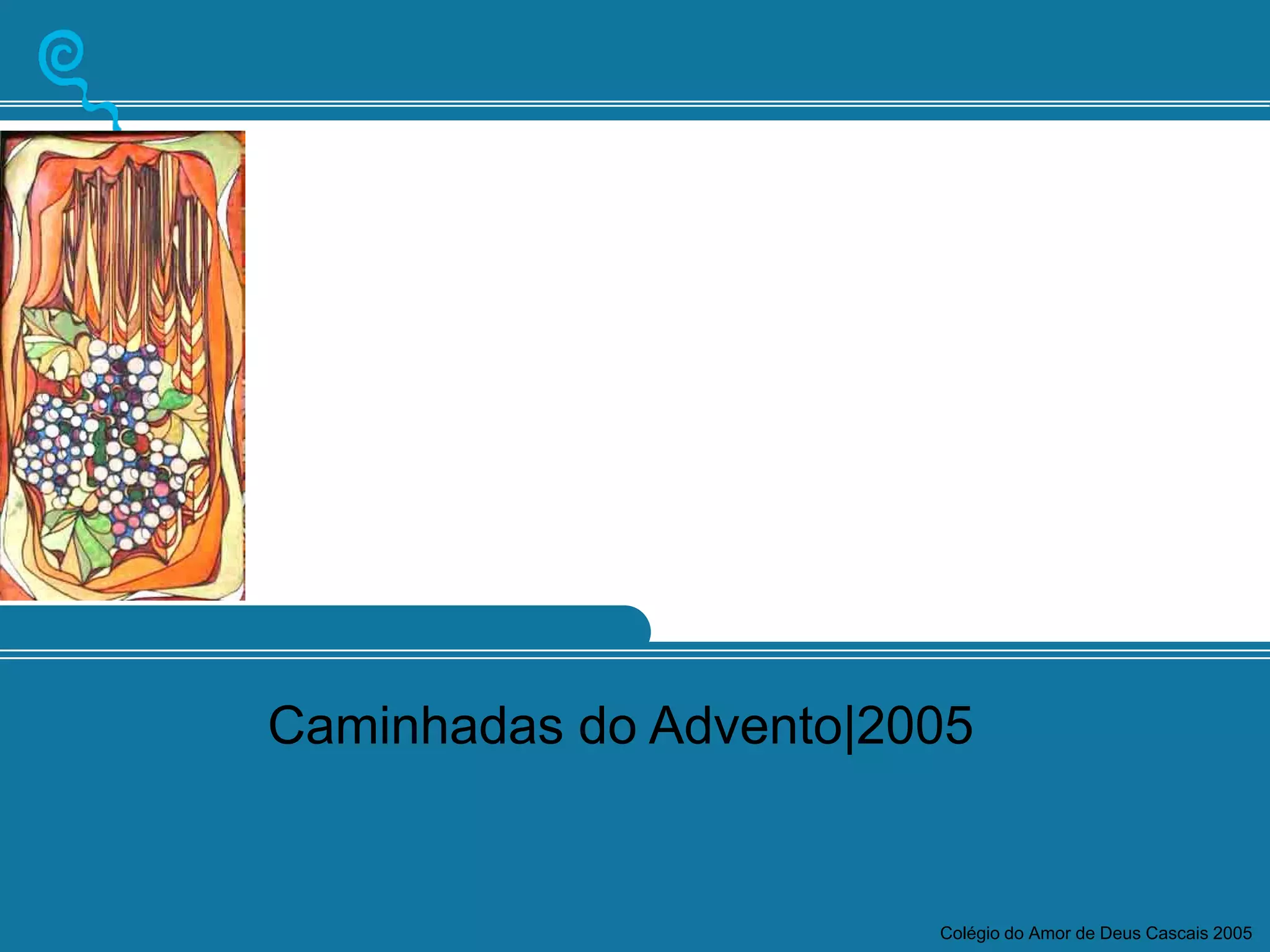 ApresentaçAo Actividades Liturgia Advento2005