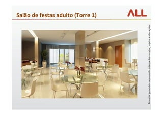 Materialprovisóriodeconsultainternadocorretor,sujeitoaalterações.
Salão de festas adulto (Torre 1)
 