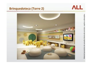 Materialprovisóriodeconsultainternadocorretor,sujeitoaalterações.
Brinquedoteca (Torre 2)
 