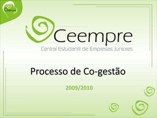 Processo de Co-gestão 2009/2010 