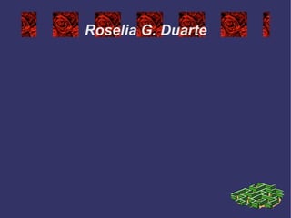 Roselia G. Duarte 