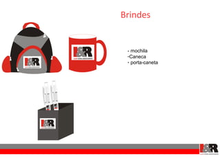 Brindes


 - mochila
 -Caneca
 - porta-caneta
 