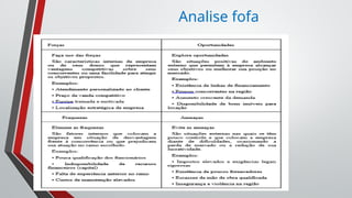 Analise fofa
 