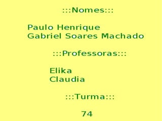 Apresentaçao gabriel e paulo pronta