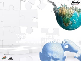 "Chefe é coisa do passado,  o mundo agora é LIDERANÇA.” 