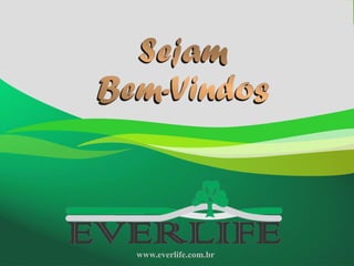 www.everlife.com.br 