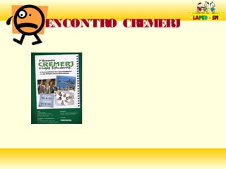 ENCONTR CR
       O  EMERJ
 