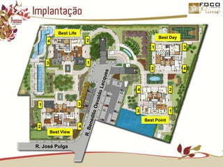 ImplantaçãoBest LifeBest Day243113422431R. Benedito Osvaldo Lecques13Best Point42Best ViewR. José Pulga