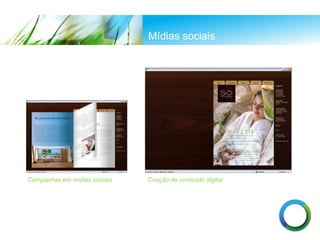 Mídias sociais
Campanhas em mídias sociais Criação de conteúdo digital
 