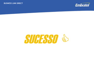 BUSINESS LINK DIRECT    SUCESSO     