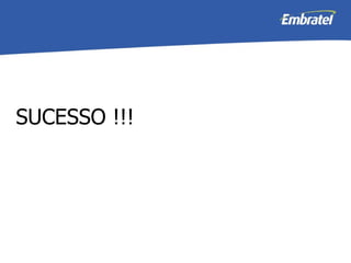 SUCESSO !!! 