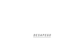 desapego
 