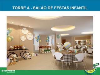 TORRE A - SALÃO DE FESTAS INFANTIL
 