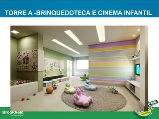 TORRE A -BRINQUEDOTECA E CINEMA INFANTIL
 