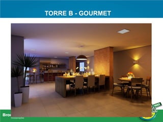 TORRE B - GOURMET
 