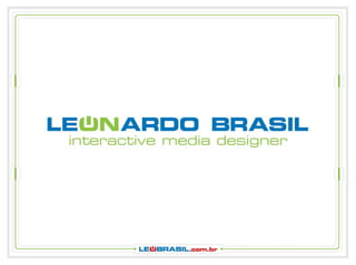 Leonardo Brasil - Interactive Media Design